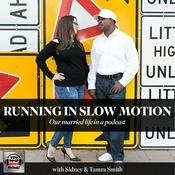 Podcast Running In Slow Motion with Sidney & Tamra Smith