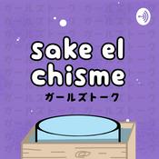 Podcast Sake el Chisme