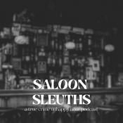 Podcast Saloon Sleuths