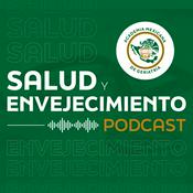 Podcast Salud y Envejecimiento