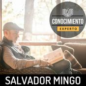 Podcast Salvador Mingo -Conocimiento Experto-