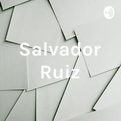 Podcast Salvador Ruiz