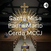 Podcast Santa Misa Padre Mario Cerda MCCJ