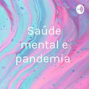 Podcast Saúde mental e pandemia
