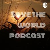 Podcast Save the world podcast