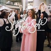 Podcast Saved Not Soft