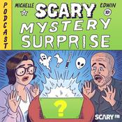 Podcast Scary Mystery Surprise: Ghosts, Horror, and Creepy Urban Legends