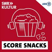 Podcast Score Snacks - Die Musik deiner Lieblingsfilme