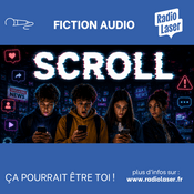 Podcast Scroll -  série explorant les dessous de vos écrans