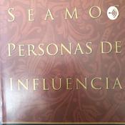 Podcast Seamos personas de influencia.,