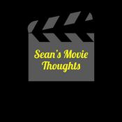 Podcast Sean’s Movie Thoughts