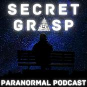 Podcast Secret Grasp Paranormal Podcast