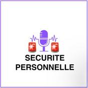 Podcast SÉCURITÉ PERSONNELLE 🚨