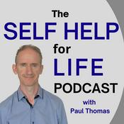 Podcast Self Help for Life Podcast: Self-Improvement | Mindset | Emotions | Personal Development | Health | Business Success | Finances | Spirituality