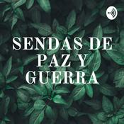 Podcast SENDAS DE PAZ Y GUERRA