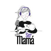Podcast Ser Mamá Podcast