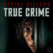 Podcast Serial Killers: The True Crime Podcast