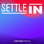 Podcast Settle In with PBS News