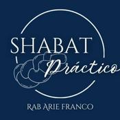 Podcast Shabat Práctico - Rab Arie Franco