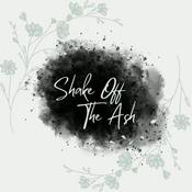 Podcast Shake Off The Ash with Ash
