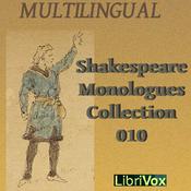 Podcast Shakespeare Monologues Collection vol. 10 (Multilingual) by William Shakespeare (1564 - 1616)