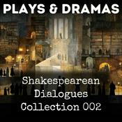 Podcast Shakespearean Dialogues Collection 002