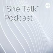 Podcast “She Talk” Podcast