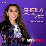 Podcast Sheila Amador en MVS Noticias