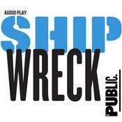 Podcast Shipwreck: A History Play About 2017
