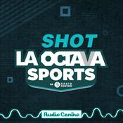 Podcast El Shot de la Octava Sports