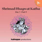 Podcast Shrimad Bhagwat Katha | Day 3 | Part 5