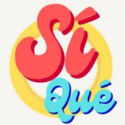 Podcast Sí o Qué?