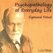 Podcast Sigmund Freud - Psychopathology of Everyday Life