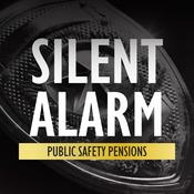 Podcast Silent Alarm: Public Safety Pensions