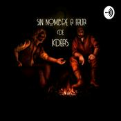 Podcast Sin Nombre a falta de Ideas