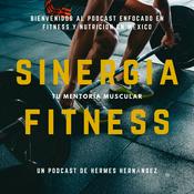 Podcast Sinergia Fitness: Tu mentoría muscular