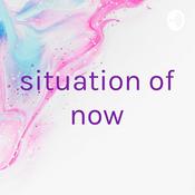 Podcast situation of now