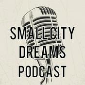 Podcast Small City Dreams