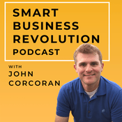 Podcast Smart Business Revolution | Turn Relationships into Revenues | Networking | More Clients | Relationship Advice