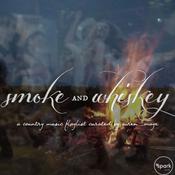 Podcast Smoke and Whiskey