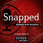 Podcast Snapped: Women Who Murder