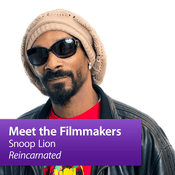 Podcast Snoop Lion, "Reincarnated": Meet the Filmmakers