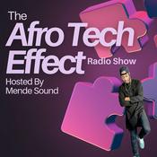 Podcast THE AFRO TECH EFFECT w/ mendé sound