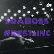 Podcast SoA Boss Wrestling