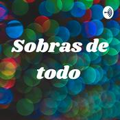 Podcast Sobras de todo