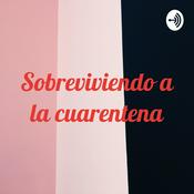 Podcast Sobreviviendo a la cuarentena