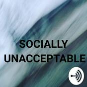 Podcast Socially Unacceptable