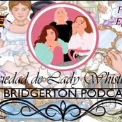 Podcast Sociedad De Lady Whistledown El Podcast Capítulo 1