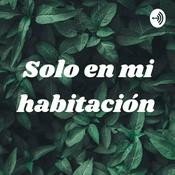 Podcast Solo en mi habitación
