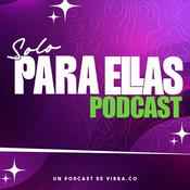 Podcast Solo para ellas | Vibra